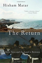 best books about Arabic Culture The Return: Fathers, Sons, and the Land in Between