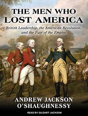 best books about American Revolutionary War The Men Who Lost America