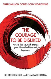 best books about accepting yourself The Courage to Be Disliked