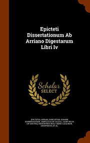 Cover of: Epicteti Dissertationum Ab Arriano Digestarum Libri Iv