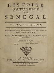 Cover of: Histoire naturelle du Sénégal. Coquillages. Avec la relation abrégée d'un voyage fait en ce pays, pendant les années 1749, 50, 51, 52 & 53
