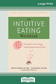 best books about Intuition The Intuitive Eating Workbook: Ten Principles for Nourishing a Healthy Relationship with Food
