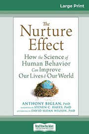 best books about nature vs nurture The Nurture Effect: How the Science of Human Behavior Can Improve Our Lives and Our World