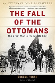 best books about turkeys The Fall of the Ottomans: The Great War in the Middle East