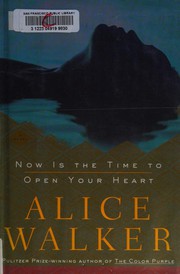 Cover of: Now is the Time to Open Your Heart