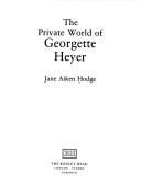 Cover of: The Private World of Georgette Heyer