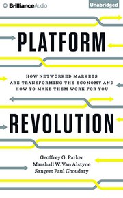 best books about E Commerce Platform Revolution: How Networked Markets Are Transforming the Economy and How to Make Them Work for You
