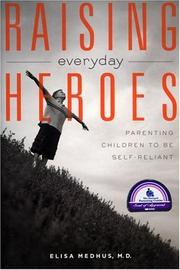 Cover of: Raising everyday heroes