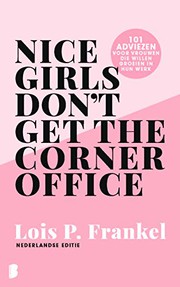 best books about Successful Women In Business Nice Girls Don't Get the Corner Office: 101 Unconscious Mistakes Women Make That Sabotage Their Careers