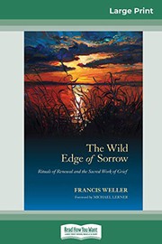 best books about Grief And Loss The Wild Edge of Sorrow: Rituals of Renewal and the Sacred Work of Grief