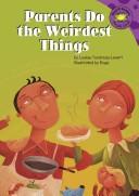 Cover of: Parents do the weirdest things!