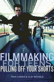 Cover of: Filmmaking for teens
