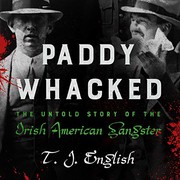 best books about mafia Paddy Whacked: The Untold Story of the Irish American Gangster