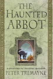 Cover of: The Haunted Abbot: A Mystery of Ancient Ireland (Sister Fidelma Mysteries)
