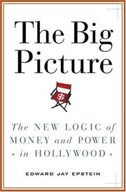 best books about media The Big Picture: Money and Power in Hollywood