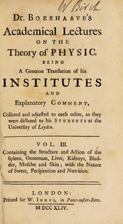 Cover of: Academical lectures on the theory of physic. Being a ... translation of his Institutes and explanatory comment