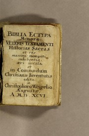 Cover of: Biblia ectypa minora, veteris testamenti historias sacras et res maximi momenti exhibentia