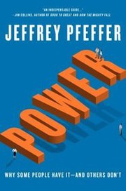 best books about Power Power: Why Some People Have It and Others Don't