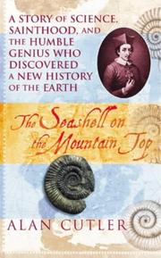 best books about geology The Seashell on the Mountaintop: A Story of Science, Sainthood, and the Humble Genius Who Discovered a New History of the Earth