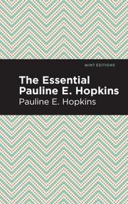 Cover of Essential Pauline E. Hopkins