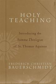 Cover of: Holy teaching: introducing the Summa theologiae of St. Thomas Aquinas