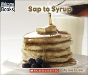 Cover of: Sap to syrup