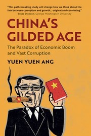 best books about Chinpolitics China's Gilded Age: The Paradox of Economic Boom and Vast Corruption