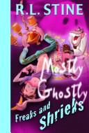 Cover of: Mostly Ghostly - Freaks and shrieks