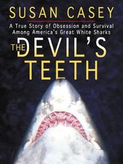 best books about ocean animals The Devil's Teeth: A True Story of Obsession and Survival Among America's Great White Sharks