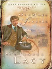 Cover of: One more sunrise: frontier doctor trilogy
