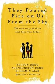 best books about south sudan They Poured Fire on Us From the Sky: The True Story of Three Lost Boys from Sudan
