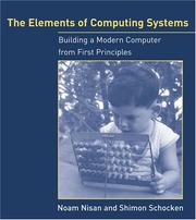 best books about Computers The Elements of Computing Systems: Building a Modern Computer from First Principles