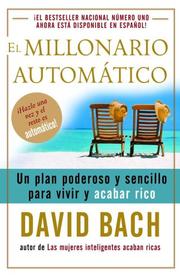 Cover of: The automatic millionaire: A Powerful One-Step Plan to Live and Finish Rich