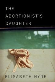 best books about Abortion Rights The Abortionist's Daughter