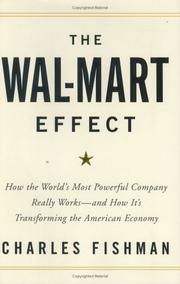 best books about walmart The Wal-Mart Effect: How the World's Most Powerful Company Really Works—and How It's Transforming the American Economy