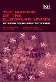 Cover of: MAKING OF THE EUROPEAN UNION: FOUNDATIONS, INSTITUTIONS AND FUTURE TRENDS; STEN BERGLUND... ET AL