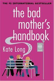 best books about Bad Mothers The Bad Mother's Handbook