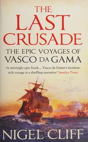 best books about the age of exploration The Last Crusade: The Epic Voyages of Vasco da Gama