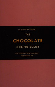 best books about chocolate The Chocolate Connoisseur: For Everyone with a Passion for Chocolate