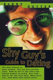 best books about Shyness The Shy Guy's Guide to Dating: The Best Places to Meet Women, the Ten Best Pickup Lines, How to Tell if She Likes You, Eleven Women to Avoid, Do's and Don'ts for the First Date, What Girls Say...and What They Really Mean