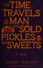best books about egypt fiction The Time-Travels of the Man Who Sold Pickles and Sweets