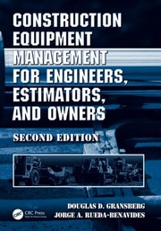 best books about construction Construction Equipment Management for Engineers, Estimators, and Owners