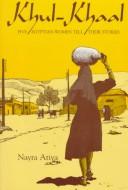 Cover of: Khul-khaal, five Egyptian women tell their stories