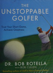 best books about golf The Unstoppable Golfer: Trusting Your Mind & Your Short Game to Achieve Greatness