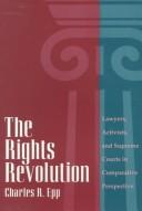 best books about Rights And Responsibilities The Rights Revolution: Lawyers, Activists, and Supreme Courts in Comparative Perspective