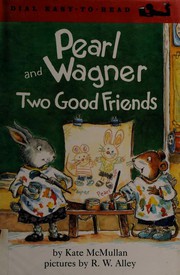 Cover of: Pearl And Wagner Two Good Friends