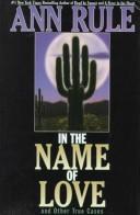 Cover of: In the name of love: and other true cases
