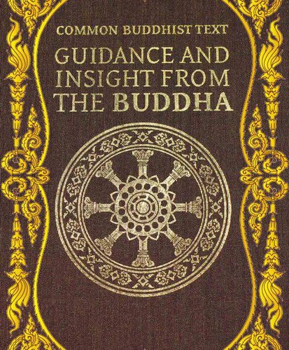 Common Buddhist Text: Guidance and Insight from the Buddha
