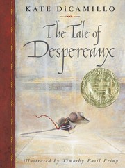 Cover of: Tale of Despereaux: being the story of a mouse, a princess, some soup, and a spool of thread