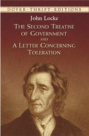 Cover of: Essay concerning the true original extent and end of civil government: (an essay concerning the true original, extent and end of civil government), and A letter concerning toleration.